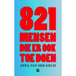 Anna van der Kruis, 821 mensen die er ook toe doen