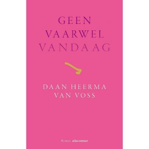 Daan Heerma van Voss - Geen vaarwel vandaag