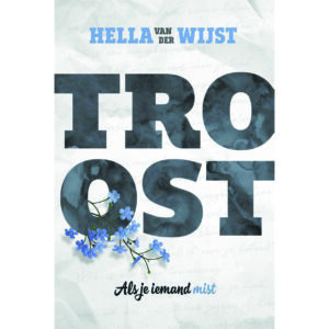 Hella van der Wijst, Troost